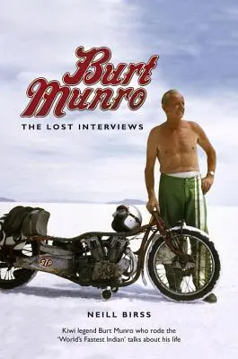 Burt Munro: Die verlorenen Interviews - Burt Munro: The Lost Interviews