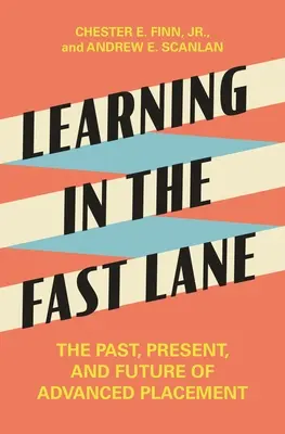 Lernen auf der Überholspur: Die Vergangenheit, Gegenwart und Zukunft von Advanced Placement - Learning in the Fast Lane: The Past, Present, and Future of Advanced Placement