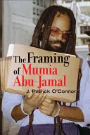 Die Verurteilung von Mumia Abu-Jamal - The Framing of Mumia Abu-Jamal