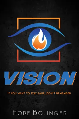 Vision: Wenn du bei Verstand bleiben willst, erinnere dich nicht - Vision: If You Want to Stay Sane, Don't Remember