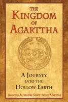 Das Königreich von Agarttha: Eine Reise in die hohle Erde - The Kingdom of Agarttha: A Journey Into the Hollow Earth