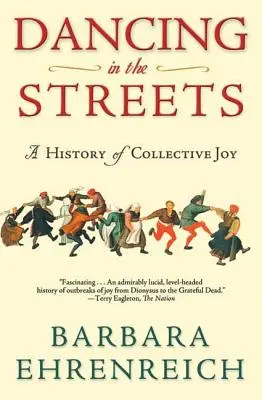 Tanzen auf der Straße: Eine Geschichte der kollektiven Freude - Dancing in the Streets: A History of Collective Joy