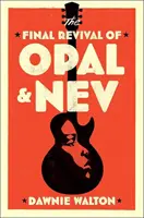 Endgültige Wiederbelebung von Opal & Nev - Final Revival of Opal & Nev