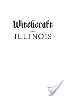 Hexerei in Illinois: Eine Kulturgeschichte - Witchcraft in Illinois: A Cultural History