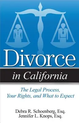 Scheidung in Kalifornien: Das rechtliche Verfahren, Ihre Rechte und was zu erwarten ist - Divorce in California: The Legal Process, Your Rights, and What to Expect