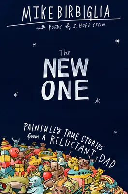 Der Neue: Schmerzhaft wahre Geschichten von einem Vater, der sich nicht traut - The New One: Painfully True Stories from a Reluctant Dad