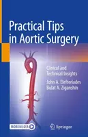 Praktische Tipps für die Aortenchirurgie: Klinische und technische Einblicke - Practical Tips in Aortic Surgery: Clinical and Technical Insights