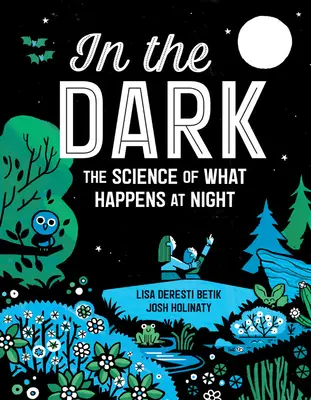 Im Dunkeln: Die Wissenschaft des nächtlichen Geschehens - In the Dark: The Science of What Happens at Night