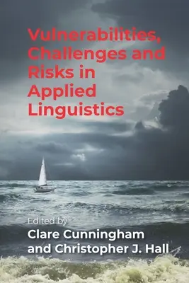 Anfälligkeiten, Herausforderungen und Risiken in der angewandten Linguistik - Vulnerabilities, Challenges and Risks in Applied Linguistics