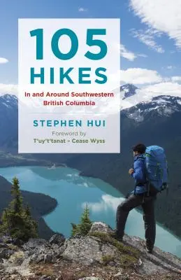 105 Wanderungen im und um den Südwesten von British Columbia - 105 Hikes in and Around Southwestern British Columbia