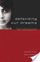 Unsere Träume verteidigen: Globale feministische Stimmen für eine neue Generation - Defending Our Dreams: Global Feminist Voices for a New Generation