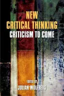 Neues kritisches Denken: Die Kritik der Zukunft - New Critical Thinking: Criticism to Come