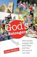 God's Belongers - Die vier Arten, wie Menschen sich auf die Kirche einlassen und wie wir sie ermutigen - God's Belongers - The four ways people engage with church and how we encourage them