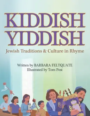 Kiddish Yiddish: Jüdische Traditionen und Kultur in Reimform - Kiddish Yiddish: Jewish Traditions & Culture in Rhyme