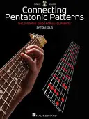 Pentatonische Patterns verbinden: Der unverzichtbare Leitfaden für alle Gitarristen [Mit CD (Audio)] - Connecting Pentatonic Patterns: The Essential Guide for All Guitarists [With CD (Audio)]