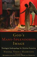 Gottes vielschichtiges Bild: Theologische Anthropologie für die christliche Ausbildung - God's Many-Splendored Image: Theological Anthropology for Christian Formation