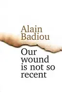 Unsere Wunde ist nicht so neu: Gedanken zu den Pariser Morden vom 13. November - Our Wound Is Not So Recent: Thinking the Paris Killings of 13 November