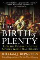 Die Geburt des Überflusses: Wie der Wohlstand der modernen Arbeit geschaffen wurde - The Birth of Plenty: How the Prosperity of the Modern Work Was Created