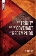 Die Trinität und der Bund der Erlösung - The Trinity and the Covenant of Redemption