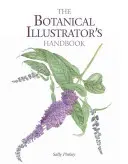 Das Handbuch für botanische Illustratoren - The Botanical Illustrator's Handbook