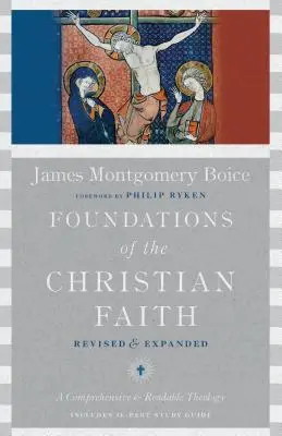 Grundlagen des christlichen Glaubens: Umfassende und lesbare Theologie - Foundations of the Christian Faith: A Comprehensive & Readable Theology