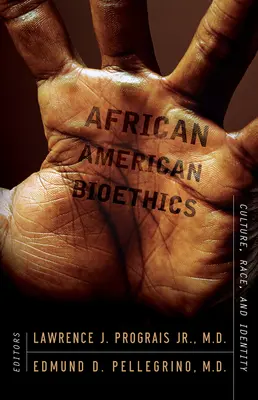 Afroamerikanische Bioethik: Kultur, Ethnie und Identität - African American Bioethics: Culture, Race, and Identity