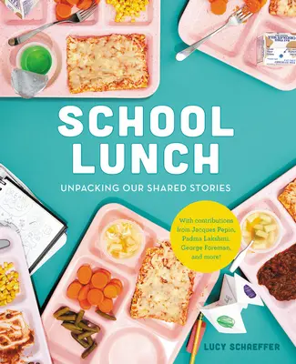 Schulspeisung: Unsere gemeinsamen Geschichten auspacken - School Lunch: Unpacking Our Shared Stories