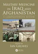 Militärmedizin im Irak und in Afghanistan: Ein umfassender Überblick - Military Medicine in Iraq and Afghanistan: A Comprehensive Review