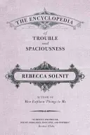 Die Enzyklopädie des Ärgers und der Geräumigkeit - The Encyclopedia of Trouble and Spaciousness