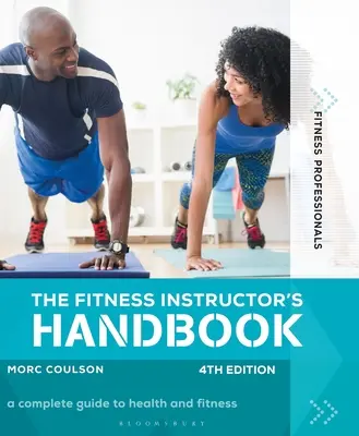 Das Handbuch für Fitness-Trainer: 4. - The Fitness Instructor's Handbook 4th Edition