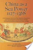 China als Seemacht, 1127-1368 - China as a Sea Power, 1127-1368