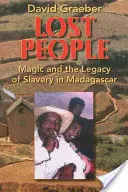 Verlorenes Volk: Magie und das Erbe der Sklaverei in Madagaskar - Lost People: Magic and the Legacy of Slavery in Madagascar