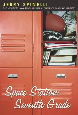 Raumstation Siebte Klasse: Der mit dem Newbery Award ausgezeichnete Autor von Maniac Magee - Space Station Seventh Grade: The Newbery Award-Winning Author of Maniac Magee