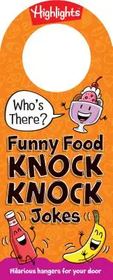 Wer ist da? Lustige Klopf-Klopf-Witze über Lebensmittel - Who's There? Funny Food Knock-Knock Jokes