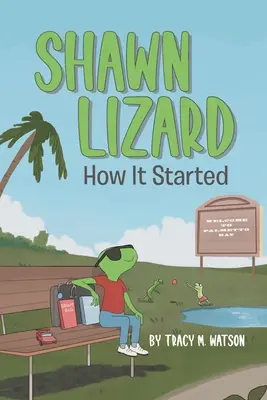 Shawn Lizard: Wie es anfing - Shawn Lizard: How It Started