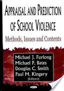 Einschätzung und Vorhersage von Gewalt an Schulen - Methoden, Probleme und Inhalte - Appraisal & Prediction of School Violence - Methods, Issues & Contents