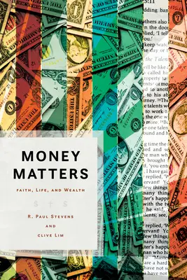 Geldangelegenheiten: Glaube, Leben und Reichtum - Money Matters: Faith, Life, and Wealth