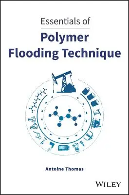 Grundlagen der Polymerflutungstechnik - Essentials of Polymer Flooding Technique