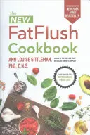 Das neue Fat Flush Kochbuch - The New Fat Flush Cookbook