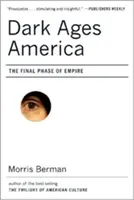 Dark Ages America: Die letzte Phase des Imperiums - Dark Ages America: The Final Phase of Empire