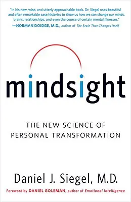 Mindsight: Die neue Wissenschaft der persönlichen Transformation - Mindsight: The New Science of Personal Transformation