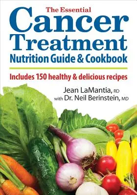 The Essential Cancer Treatment Nutrition Guide and Cookbook: Mit 150 gesunden und leckeren Rezepten - The Essential Cancer Treatment Nutrition Guide and Cookbook: Includes 150 Healthy and Delicious Recipes