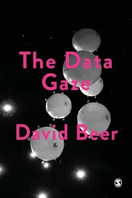 Der Daten-Blick: Kapitalismus, Macht und Wahrnehmung - The Data Gaze: Capitalism, Power and Perception