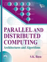 Paralleles und verteiltes Rechnen - Architekturen und Algorithmen - Parallel and Distributed Computing - Architectures and Algorithms