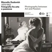 Marcello Dudovich (1878 - 1962) - Fotografie zwischen Kunst und Passion - Marcello Dudovich (1878 - 1962) - Photography between Art and Passion