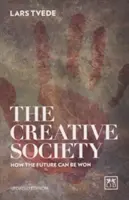 Die kreative Gesellschaft: Wie die Zukunft gewonnen werden kann - The Creative Society: How the Future Can Be Won