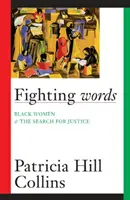 Fighting Words, 7: Schwarze Frauen und die Suche nach Gerechtigkeit - Fighting Words, 7: Black Women and the Search for Justice