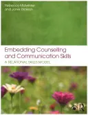Einbettung von Beratungs- und Kommunikationsfähigkeiten: Ein Modell für Beziehungsfähigkeiten - Embedding Counselling and Communication Skills: A Relational Skills Model