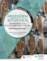 National 4 & 5 Moderne Studien: Demokratie in Schottland und dem Vereinigten Königreich, Zweite Ausgabe - National 4 & 5 Modern Studies: Democracy in Scotland and the UK, Second Edition