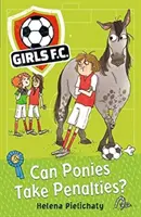 Girls FC 2: Können Ponys Elfmeter schießen? - Girls FC 2: Can Ponies Take Penalties?